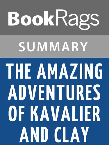 The Amazing Adventures of Kavalier & Clay by Michael Chabon l Summary & Study Guide
