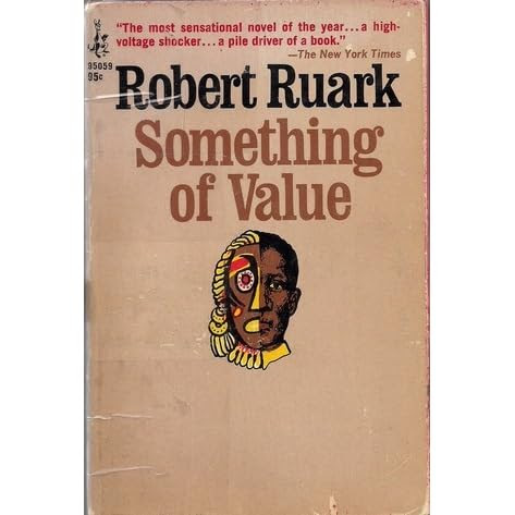 Something Of Value By Robert Ruark Reviews Discussion