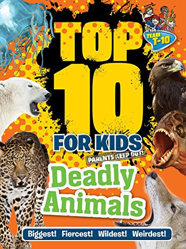 Top 10 for Kids Deadly Animals, by Paul Terry