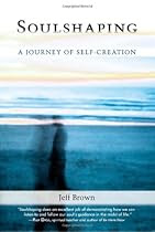 Soulshaping: A Journey of Self-Creation