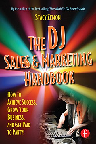 The DJ Sales and Marketing Handbook: How to Achieve Success, Grow Your Business, and Get Paid to Party!, by Stacy Zemon The DJ Sales and Marketing Handbook: How to Achieve Success, Grow Your Business, and Get Paid to Party!, by Stacy Zemon