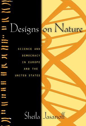 Designs On Nature Science And Democracy In Europe And The United States