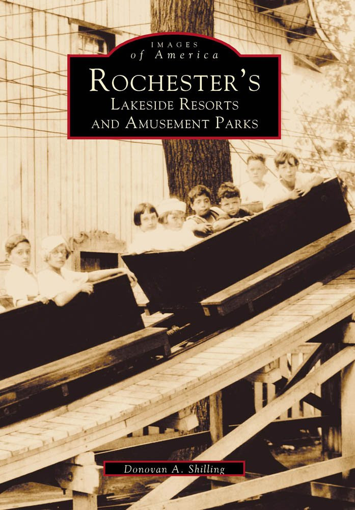 Rochester's Lakeside Resorts and Amusement Parks (Images of ...