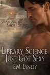 Library Science Just Got Sexy