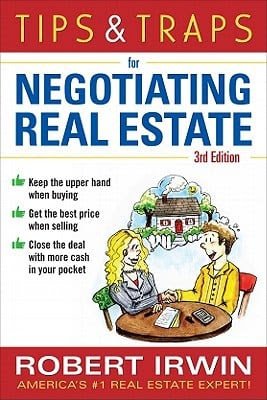 Tips Amp Traps For Negotiating Real Estate By Robert Irwin