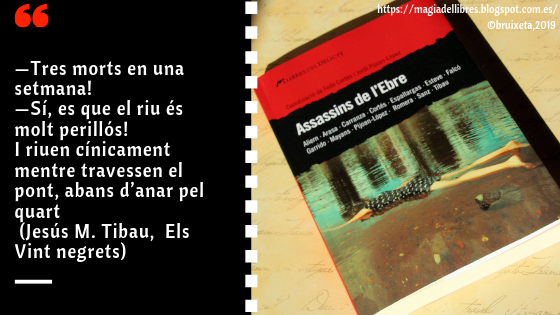Assassins de l'Ebre, Varis Autors