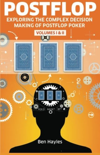 Postflop Vol 1 & 2: The Edge You Need in No Limit Hold'em Poker, by Ben Hayles