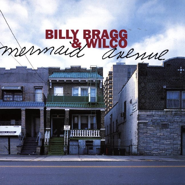 Billy Bragg & Wilco Released "Mermaid Avenue" 20 Years Ago ...