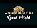 Good night || English whatsapp status video || free download