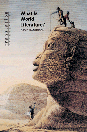 Damrosch, D.: What Is World Literature? (Paperback).