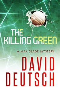 The Killing Green by David Deutsch