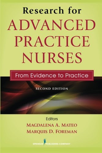 Research for Advanced Practice Nurses, Second Edition: From Evidence to PracticeFrom Mateo, Magdalena A., Ph.D., R.N. (EDT)/ Foreman, Ma