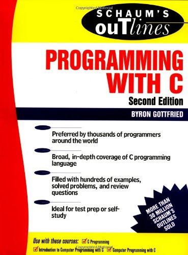 Schaum's Outline of Programming with C, by Byron Gottfried