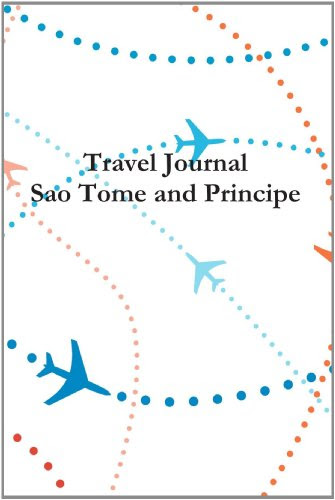 Travel Journal Sao Tome And Principe, by E Locken
