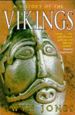 A History of the Vikings (Oxford Monographs in International Law), by Gwyn Jones