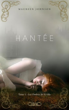 Couverture Hantée, tome 1 : Les ombres de la ville