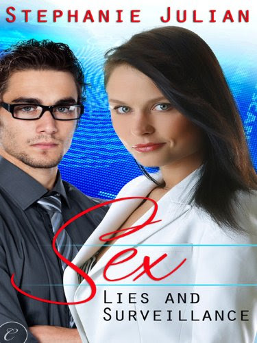 Sex, Lies and Surveillance, by Stephanie Julian