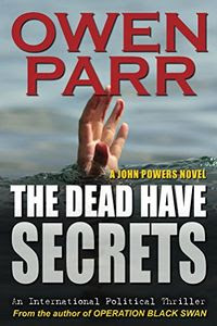 The Dead Have Secrets by Owen Parr