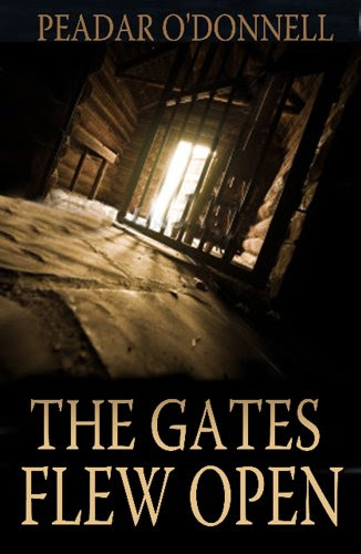 The Gates Flew Open: An Irish Civil War Prison DiaryBy Peadar O'Donnell