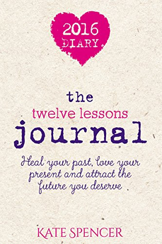 Twelve Lessons: The Journal, by Kate Spencer