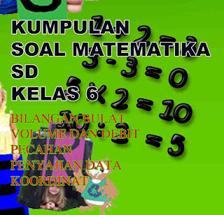 DOWNLOAD KUMPULAN SOAL MATEMATIKA SD KELAS 6