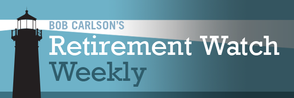 Carlson's Retirement Watch Weekly