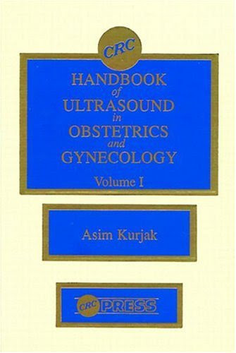 CRC Handbook of Ultrasound in Obstetrics and Gynecology, Volume I, by Asim Kurjak