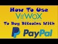How To Buy Bitcoins With Paypal Virwox