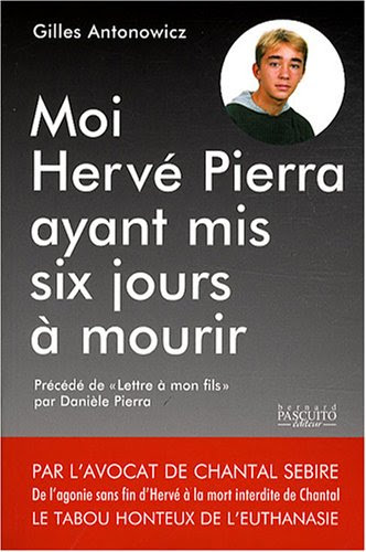 Moi, Hervé Pierra, ayant mis six jours à mourir... Moi, Hervé Pierra, ayant mis six jours à mourir...