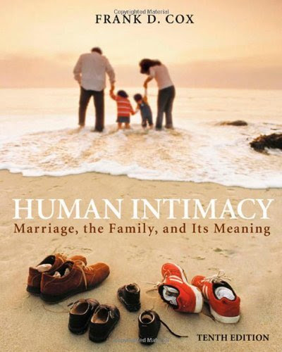, by Frank D. Cox Human Intimacy: Marriage, the Family, and Its Meaning (with InfoTrac??) (10th Edition)From Wadsworth Publishing