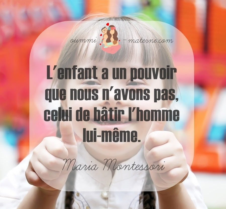 12 Citations Inspirantes Par Maria Montessori Oummi Materne Le Blog Des Mamans
