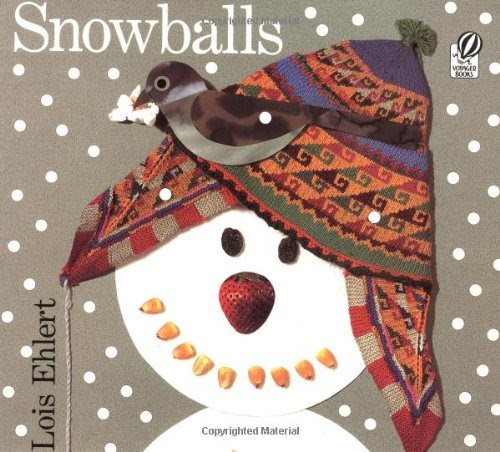 Snowballs by Ehlert Lois (1999-08-30) Paperback, by Ehlert Lois