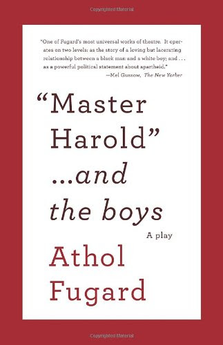 Master Harold and the Boys: A Play (Vintage International), by Athol Fugard