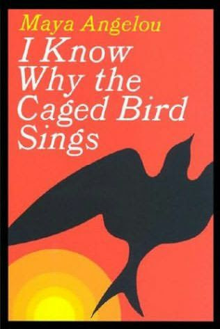 The Book Project I Know Why The Caged Bird Sings By Maya