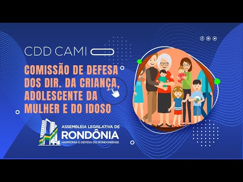 Reunião da Comissão de Defesa Dos Direitos da Criança, Adolescente, Mulher e Idoso