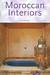Moroccan Interiors By Lisa Lovatt Smith Reviews