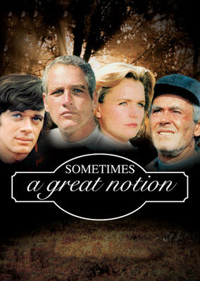 Sometimes a Great Notion