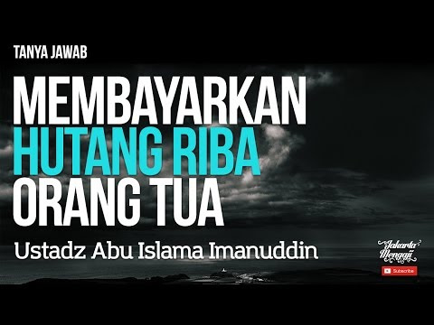 Tanya Jawab : Membayarkan Hutang Riba Orang Tua - Ustadz Abu Islama
Imanuddin