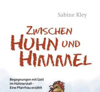 Download PDF Online Zwischen Huhn und Himmel: Begegnungen mit Gott im Hühnerstall - Eine Pfarrfrau erzählt Download Now PDF