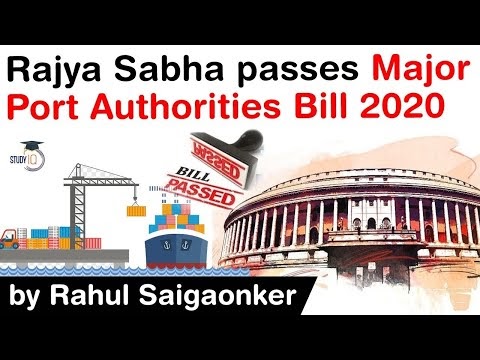 Major Port Authorities Bill 2020 passed by Rajya Sabha – Key highlights of the bill explained #UPSC