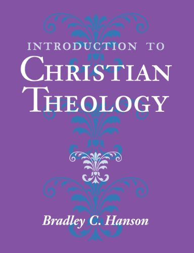 Introduction to Christian TheologyBy Bradley C. Hanson