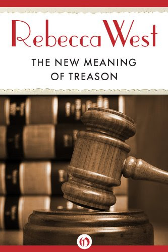 The New Meaning of Treason, by Rebecca West