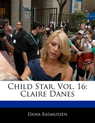 Child+Star%2C+Vol.+16%3A+Claire+Danes Child+Star%2C+Vol.+16%3A+Claire+Danes