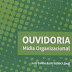 PDF^ Ouvidoria. Mídia Organizacional