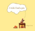 I Wish I Had a Pet