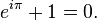 e^{i \pi} + 1 = 0.\!