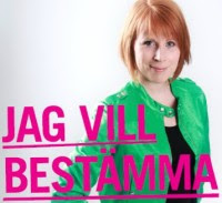 Annie Lööf - jag vill bestämma