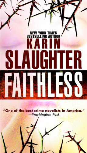 Faithless Grant County 5 By Karin Slaughter Reviews Discussion Bookclubs Lists