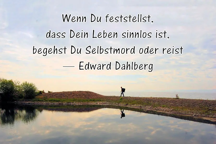 13 Ehrliche Reisezitate Inspiration Gibts Woanders