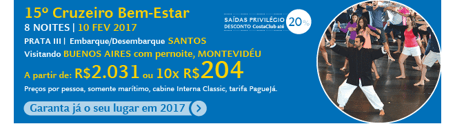 15º Cruzeiro Bem-Estar: 10x R$204*